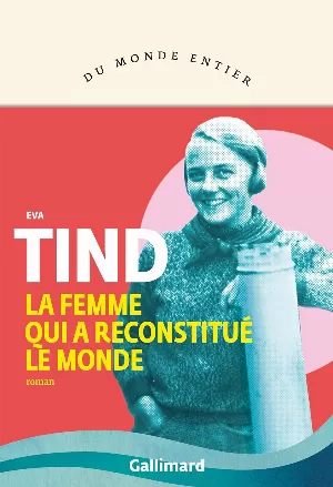 Eva Tind – La femme qui a reconstitué le monde